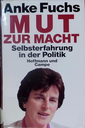 Seller image for Mut zur Macht. Selbsterfahrung in der Politik. for sale by Antiquariat Bookfarm