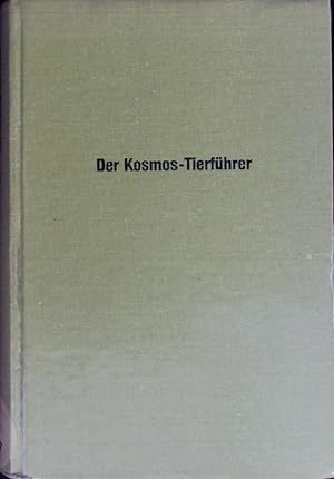 Bild des Verkufers fr Der Kosmos-Tierfhrer. E. Bestimmungsbuch. zum Verkauf von Antiquariat Bookfarm