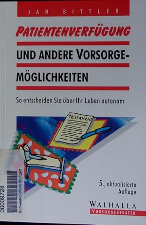 Image du vendeur pour Patientenverfgung und andere Vorsorgemglichkeiten. So entscheiden Sie ber Ihr Leben autonom. mis en vente par Antiquariat Bookfarm