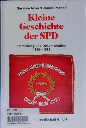 Image du vendeur pour Kleine Geschichte der SPD. Darstellung und Dokumentation: 1848 - 1983. mis en vente par Antiquariat Bookfarm