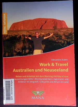 Seller image for Work & Travel in Australien und Neuseeland. Reisen und Arbeiten mit dem Working-Holiday-Visum. for sale by Antiquariat Bookfarm