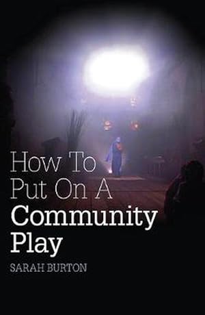 Immagine del venditore per How to Put on a Community Play (Paperback) venduto da CitiRetail