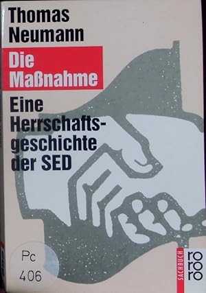 Bild des Verkufers fr Die Manahme. Eine Herrschaftsgeschichte der SED. zum Verkauf von Antiquariat Bookfarm