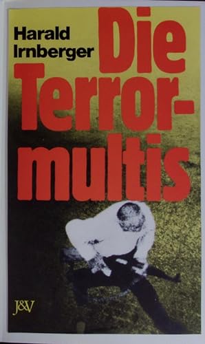 Bild des Verkufers fr Die Terrormultis. zum Verkauf von Antiquariat Bookfarm