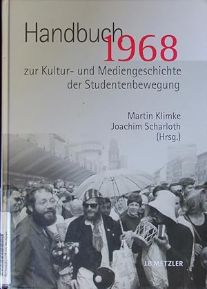 Bild des Verkufers fr 1968 - Handbuch zur Kultur- und Mediengeschichte der Studentenbewegung. zum Verkauf von Antiquariat Bookfarm