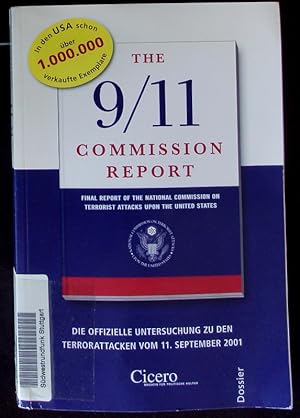 Seller image for The 9/11 Commission Report. Die offizielle Untersuchung zu den Terrorattacken vom 11.September 2001. Mit einer Einfhrung in deutscher Sprache und 32 zustzlichen Farbfotos. for sale by Antiquariat Bookfarm