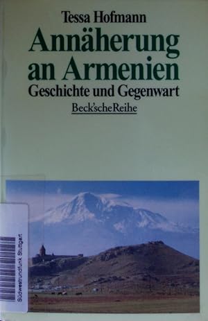 Bild des Verkufers fr Annherung an Armenien. Geschichte und Gegenwart. zum Verkauf von Antiquariat Bookfarm