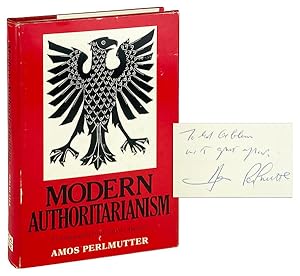 Modern Authoritarianism: A Comparative Institutional Analysis [Inscribed and Signed]