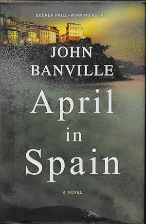APRIL IN SPAIN; A Novel