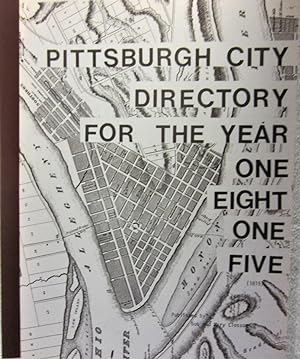Seller image for Pittsburgh City Directory for the Year 1815 Plus Lawrenceville, Birmingham, Bayard's Town Directory for 1815 for sale by My November Guest Books