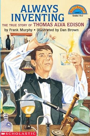 Seller image for Always Inventing: The Truestory Of Thomas Alva Edison (Hello Reader (Level 3)) for sale by Reliant Bookstore