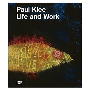 Bild des Verkufers fr Paul Klee : life and work zum Verkauf von Douglas Stewart Fine Books