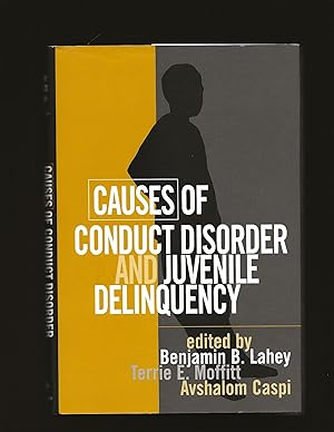 Causes of Conduct Disorder and Juvenile Delinquency
