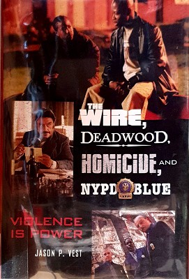 Imagen del vendedor de The Wire, Deadwood, Homicide, And NYPD Blue: Violence Is Power a la venta por Marlowes Books