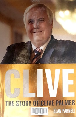 Imagen del vendedor de Clive: The Story Of Clive Palmer a la venta por Marlowes Books and Music