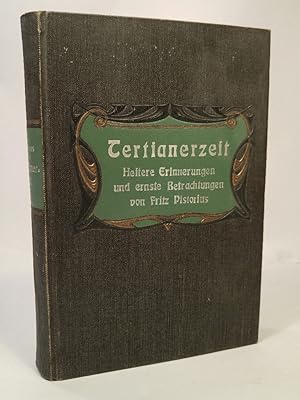 Bild des Verkufers fr Tertianerzeit - Heitere Erinnerungen und ernste Betrachtungen zum Verkauf von ANTIQUARIAT Franke BRUDDENBOOKS