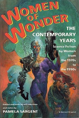 Seller image for Women of Wonder - the Contemporary Years: Science Fiction by Women from the 1970S to the 1990S for sale by Cider Creek Books