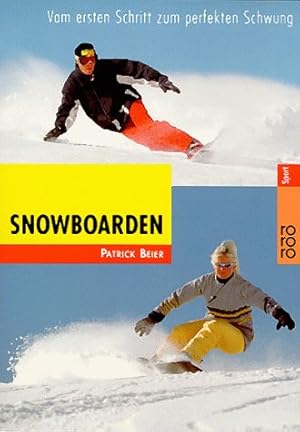 Bild des Verkufers fr Snowboarden: Vom ersten Schritt zum perfekten Schwung zum Verkauf von Modernes Antiquariat an der Kyll