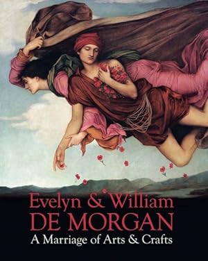 Bild des Verkufers fr Evelyn & William De Morgan : A Marriage of Arts & Crafts zum Verkauf von GreatBookPrices