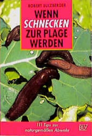 Seller image for Wenn Schnecken zur Plage werden for sale by Gerald Wollermann
