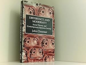 Image du vendeur pour Clammer, J: Difference & Modernity: Social Theory and Contemporary Japanese Society (Japanese Studies) mis en vente par Book Broker