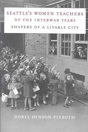 Seller image for Seattles Women Teachers of the Interwar Years (Hardcover) for sale by CitiRetail