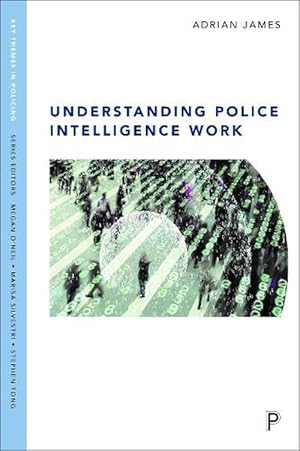 Image du vendeur pour Understanding Police Intelligence Work (Hardcover) mis en vente par CitiRetail