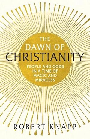 Bild des Verkufers fr The Dawn of Christianity (Paperback) zum Verkauf von CitiRetail
