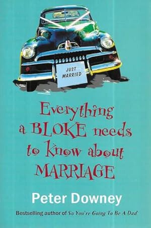 Image du vendeur pour Everything a Bloke needs to Know About Marriage mis en vente par Leura Books