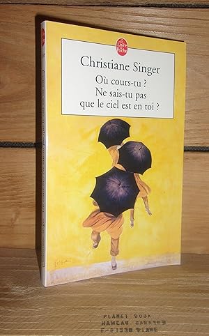 Seller image for OU COURS-TU? NE SAIS-TU PAS QUE LE CIEL EST EN TOI? for sale by Planet's books