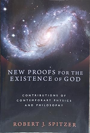 Seller image for New Proofs For the Existence of God: Contributions of Contemporary Physics and Philosophy for sale by The Book House, Inc.  - St. Louis
