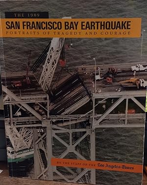 Imagen del vendedor de The 1989 San Francisco Earthquake: Portraits of Tragedy and Courage a la venta por The Book House, Inc.  - St. Louis