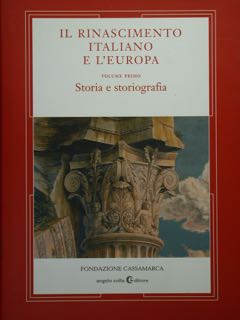 Seller image for Il Rinascimento italiano e l' Europa. Vol. primo. Storia e storiografia. for sale by EDITORIALE UMBRA SAS