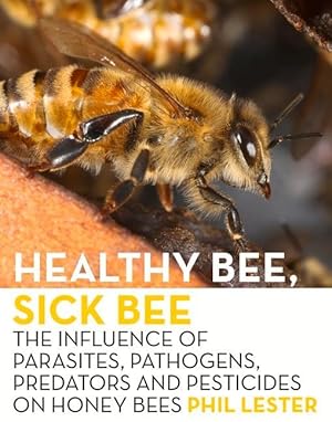 Bild des Verkufers fr Healthy Bee, Sick Bee: The Influence of Parasites, Pathogens, Predators and Pesticides on Honey Bees zum Verkauf von moluna