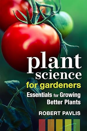 Bild des Verkufers fr Plant Science for Gardeners: Essentials for Growing Better Plants zum Verkauf von moluna