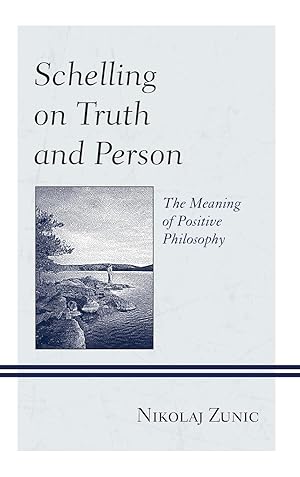 Immagine del venditore per Schelling on Truth and Person: The Meaning of Positive Philosophy venduto da moluna