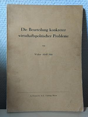 Die Beurteilung konkreter wirtschaftspolitischer Probleme.