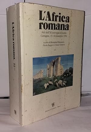 Bild des Verkufers fr L'Africa Romana : Atti dell'XI convegno di studio Cartagine 15-18 dicembre 1994 Tome 2 seul zum Verkauf von Librairie Albert-Etienne