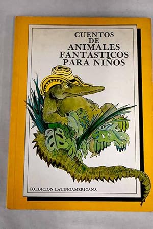 Seller image for Cuentos de animales fantsticos para nios for sale by Alcan Libros