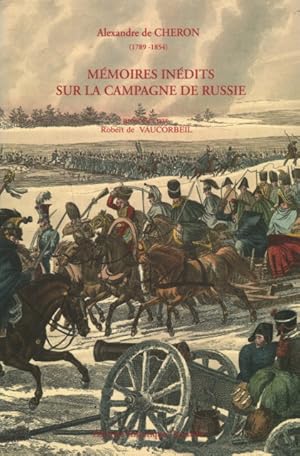 Imagen del vendedor de Mmoires indits sur la campagne de Russie. Prsents par Robert de Vaucorbeil a la venta por Librairie Historique F. Teissdre