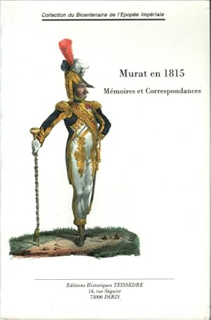 Imagen del vendedor de Murat en 1815. Mmoires et correspondances a la venta por Librairie Historique F. Teissdre