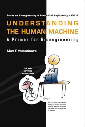 Image du vendeur pour Understanding The Human Machine: A Primer For Bioengineering (Hardcover) mis en vente par CitiRetail