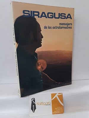 Seller image for SIRAGUSA, MENSAJERO DE LOS EXTRATERRESTRES for sale by Librera Kattigara