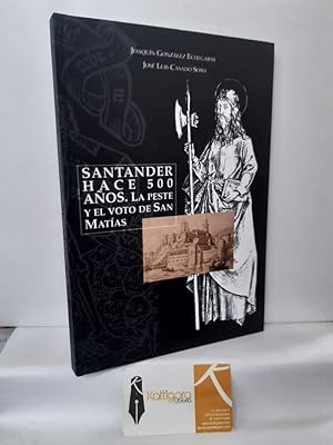 Seller image for SANTANDER HACE 500 AOS. LA PESTE Y EL VOTO DE SAN MATAS for sale by Librera Kattigara