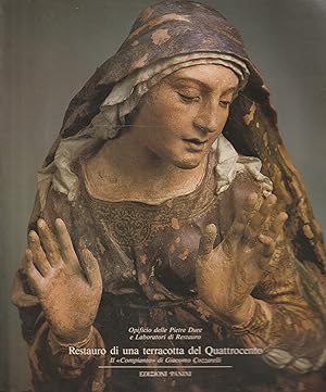 Seller image for Restauro di una terracotta del Quattrocento : il Compianto di Giacomo Cozzarelli for sale by Messinissa libri