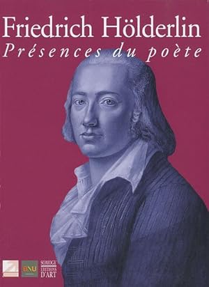 Bild des Verkufers fr Friedrich Hlderlin - Prsences du pote: Prsence du pote. zum Verkauf von nika-books, art & crafts GbR