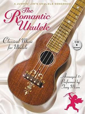 Imagen del vendedor de The Romantic Ukulele: Arranged & Performed by Tony Mizen a Jumpin' Jim's Ukulele Songbook (Paperback) a la venta por CitiRetail