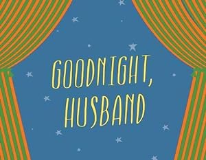 Bild des Verkufers fr Goodnight Husband, Goodnight Wife (Hardcover) zum Verkauf von CitiRetail