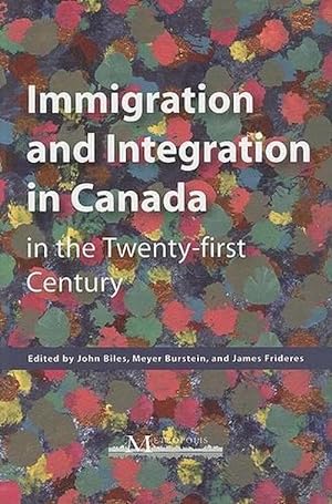 Bild des Verkufers fr Immigration and Integration in Canada: In the Twenty-First Century (Paperback) zum Verkauf von Grand Eagle Retail