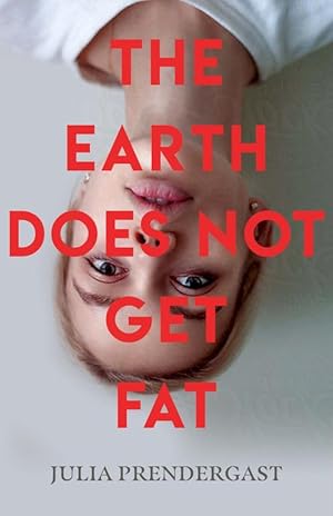 Seller image for The Earth Does Not Get Fat (Paperback) for sale by CitiRetail
